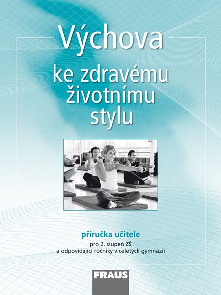 Výchova ke zdravému životnímu stylu – metodická příručka [tištěná] (původní vydání)