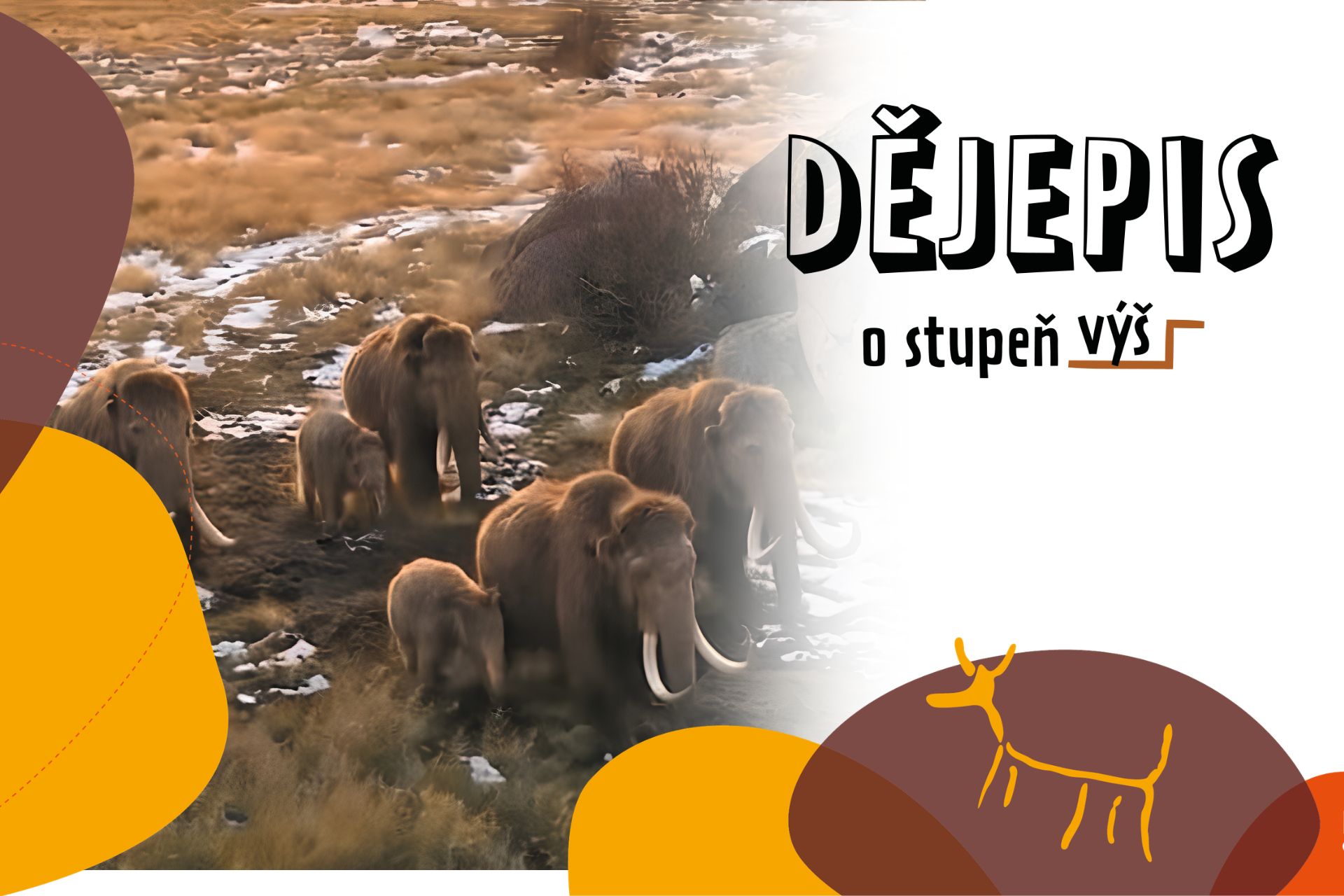 Dějepis – O stupeň výš