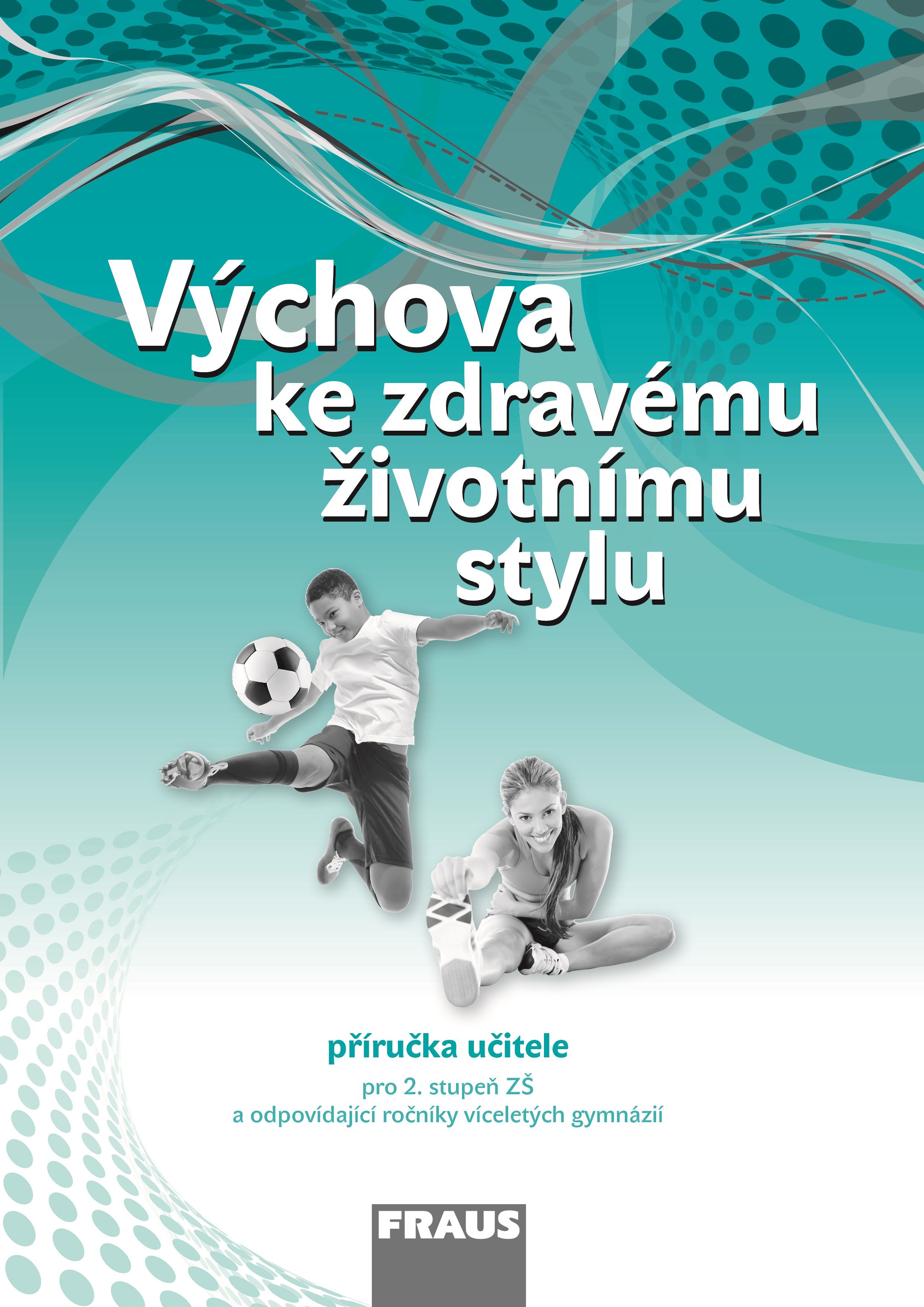 Výchova ke zdravému životnímu stylu – metodická příručka [elektronická]