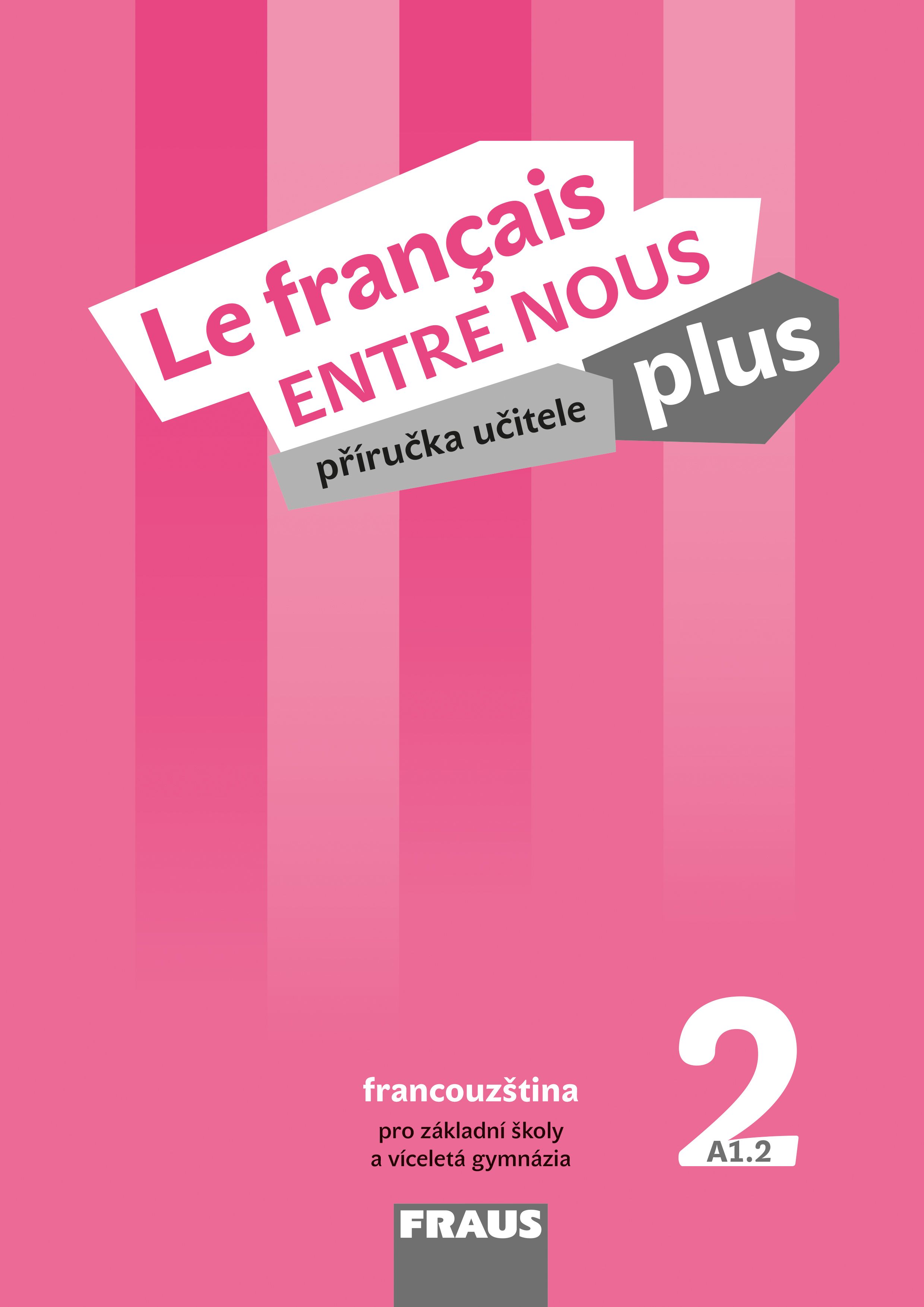 Le français Entre nous plus 2 (A1.2) – metodická příručka [elektronická + MP3 ke stažení]