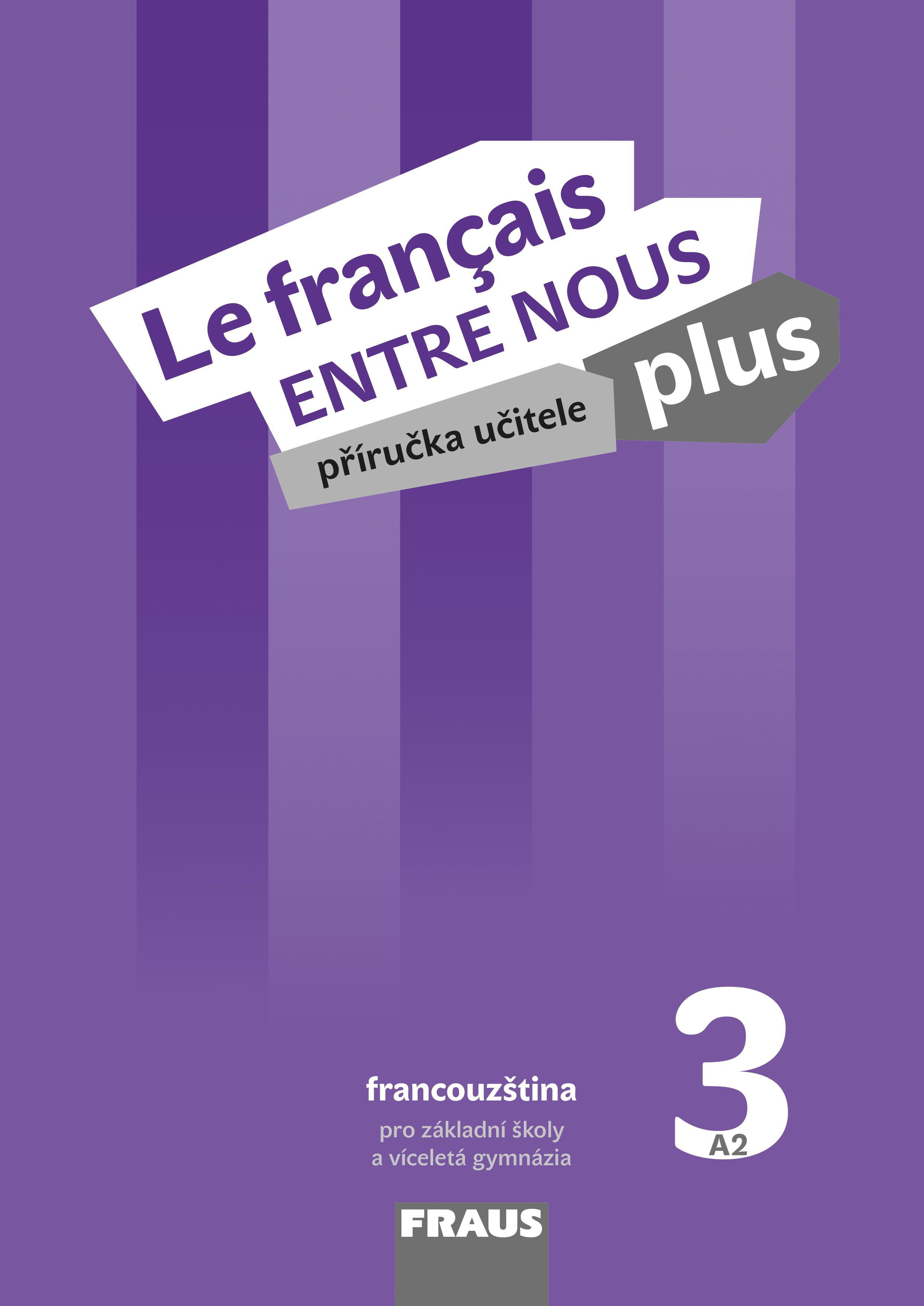 Le français Entre nous plus 3 (A2) – metodická příručka [elektronická + MP3 ke stažení]
