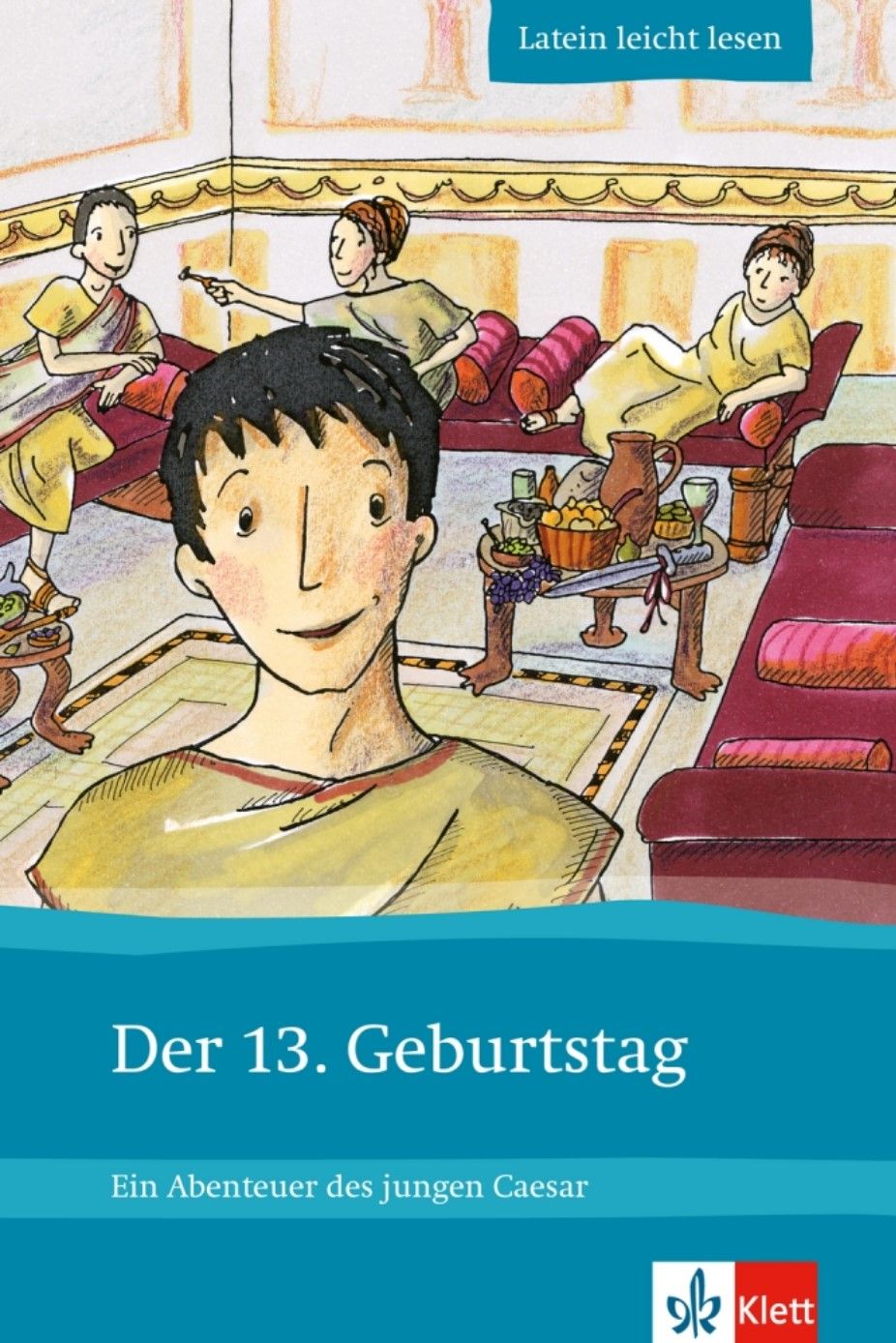 Der 13. Geburtstag - Ein Abenteuer des jungen Caesar