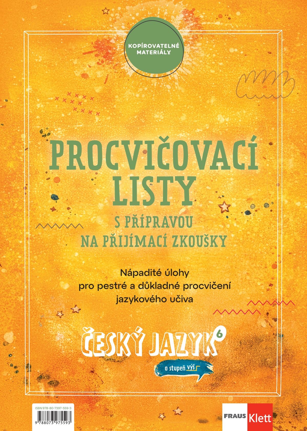 Český jazyk 6 – O stupeň výš – gramatická cvičení s přípravou na přijímací zkoušky [kopírovatelná]