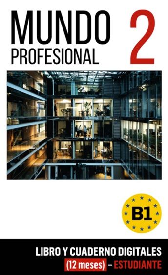 Mundo profesional 2 (B1) – Libro/Cuaderno digitales – Estudiante (12 meses)