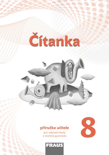 Čítanka 8 – metodická příručka [tištěná]