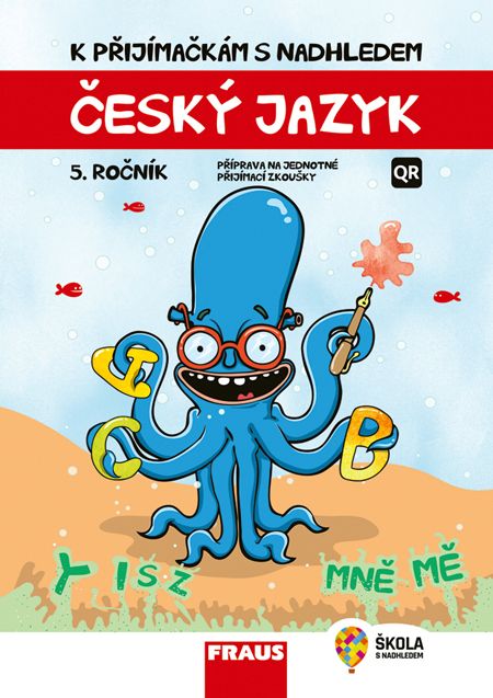 K přijímačkám s nadhledem – Český jazyk 5. ročník – hybridní cvičebnice