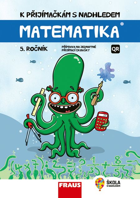 K přijímačkám s nadhledem – Matematika 5. ročník – hybridní cvičebnice