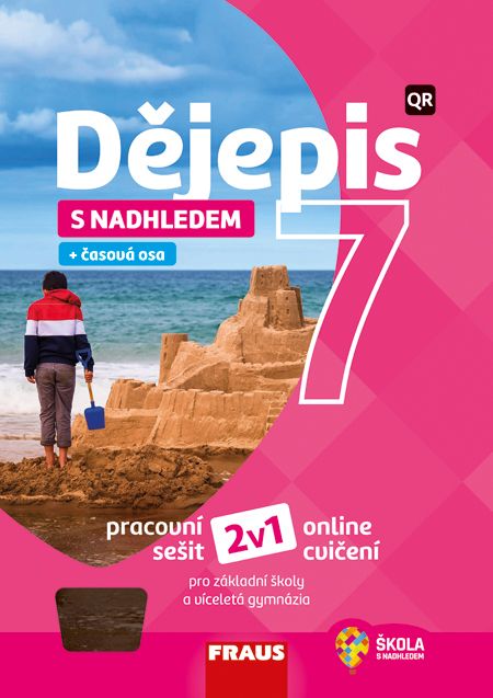 Dějepis 7 – S nadhledem – univerzální hybridní pracovní sešit