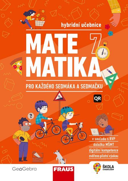 Matematika 7 – Pro každého sedmáka a sedmačku – hybridní učebnice