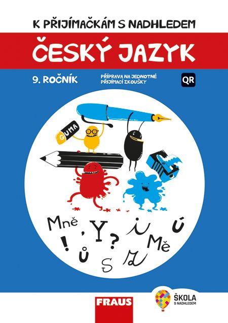 K přijímačkám s nadhledem – Český jazyk 9. ročník – hybridní cvičebnice