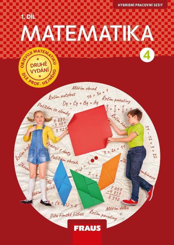 Matematika – metoda prof. Hejný 4 – hybridní pracovní sešit 1. díl