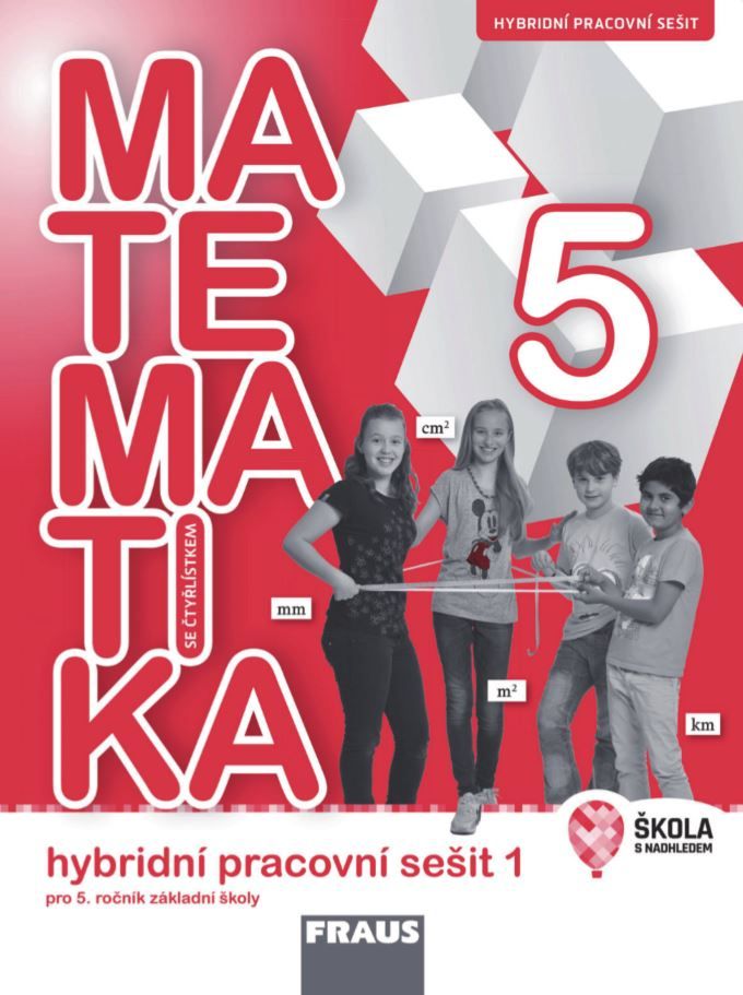 Matematika se Čtyřlístkem 5 – hybridní pracovní sešit 1. díl
