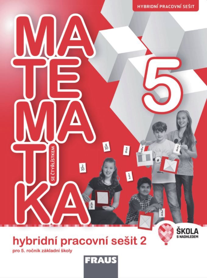 Matematika se Čtyřlístkem 5 – hybridní pracovní sešit 2. díl