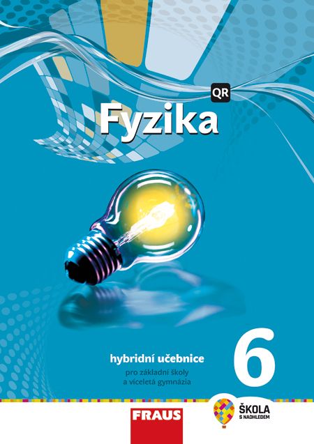 Fyzika 6 – Nová generace – hybridní učebnice