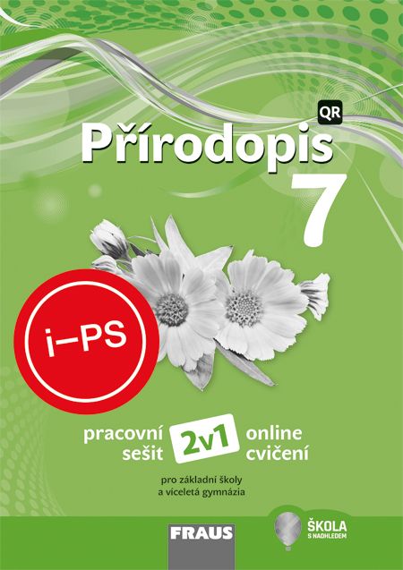 !!!ŠML iPS ZDARMA na šk. rok 2026/27: Přírodopis 7 2v1 /nová generace