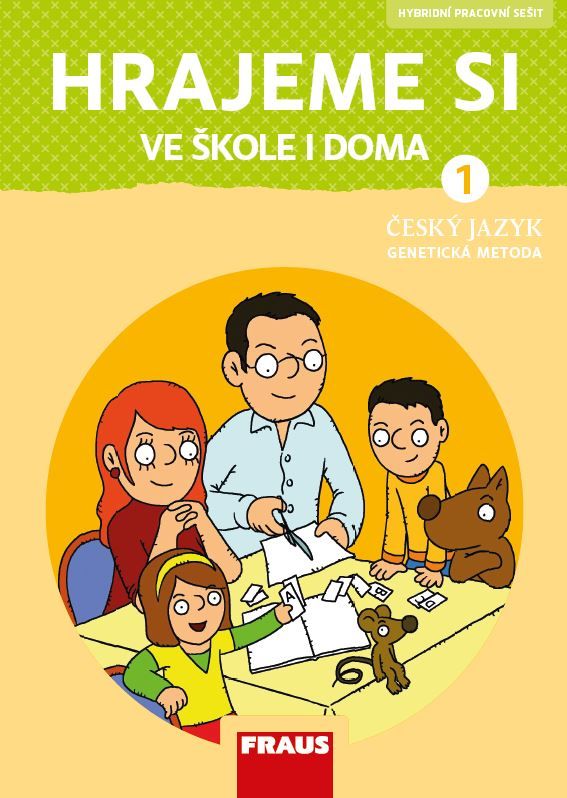 Český jazyk 1 – Genetická metoda – Hrajeme si ve škole i doma – hybridní pracovní učebnice