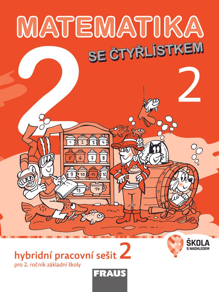 Matematika se Čtyřlístkem 2 – hybridní pracovní sešit 2. díl