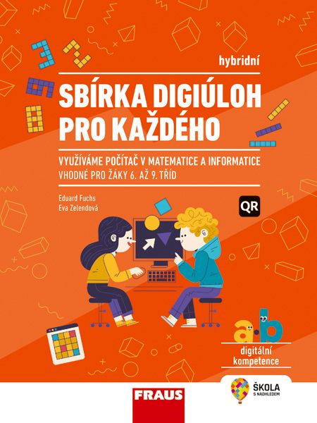 Sbírka digiúloh pro každého – využíváme počítač v matematice a informatice – hybridní učebnice