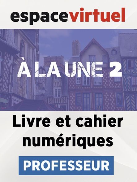 A la une 2 (A1.2) – Livre/Cahier numériques – Professeur (12 mois)