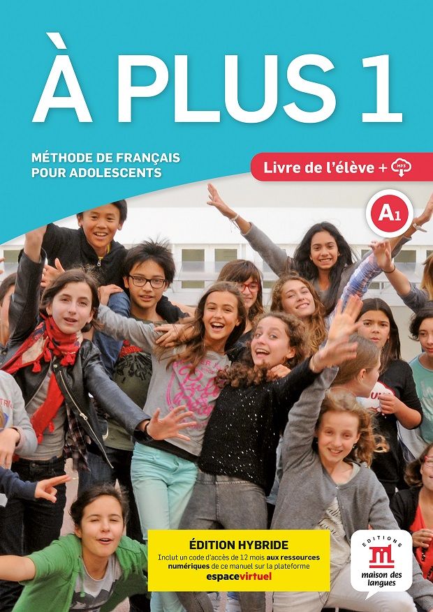 A plus! 1 (A1) – Édition hybride Livre de l'éleve + Espacevirtuel (12 mois)