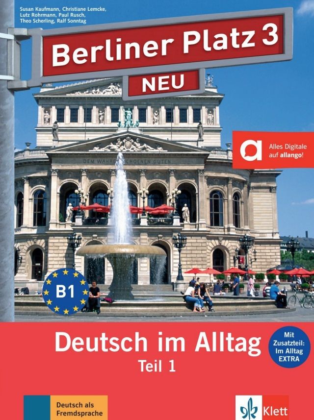 Berliner Platz neu 3 – Lehr./Arbeitsbuch Alltag Extra Teil 1 + MP3 allango.net