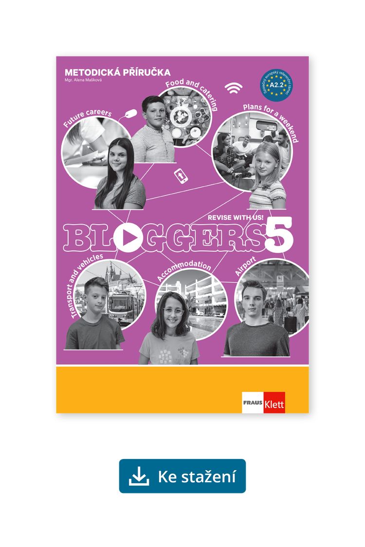 Bloggers 5 (A2+) – metodická příručka [elektronická + MP3/Videa ke stažení] + učitelská licence (14 měsíců)