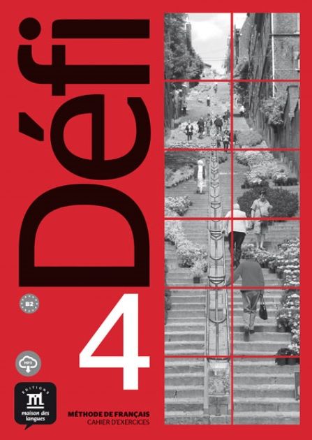 Défi 4 (B2) – Cahier d'exercices + MP3 téléchargeables