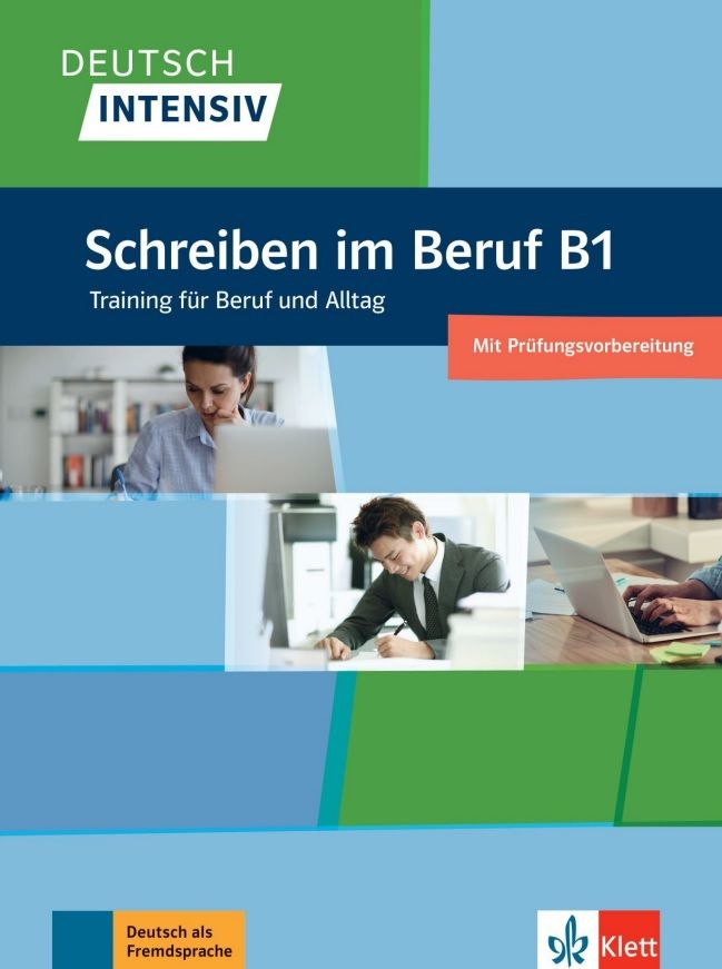 Deutsch intensiv – Schreiben im Beruf B1