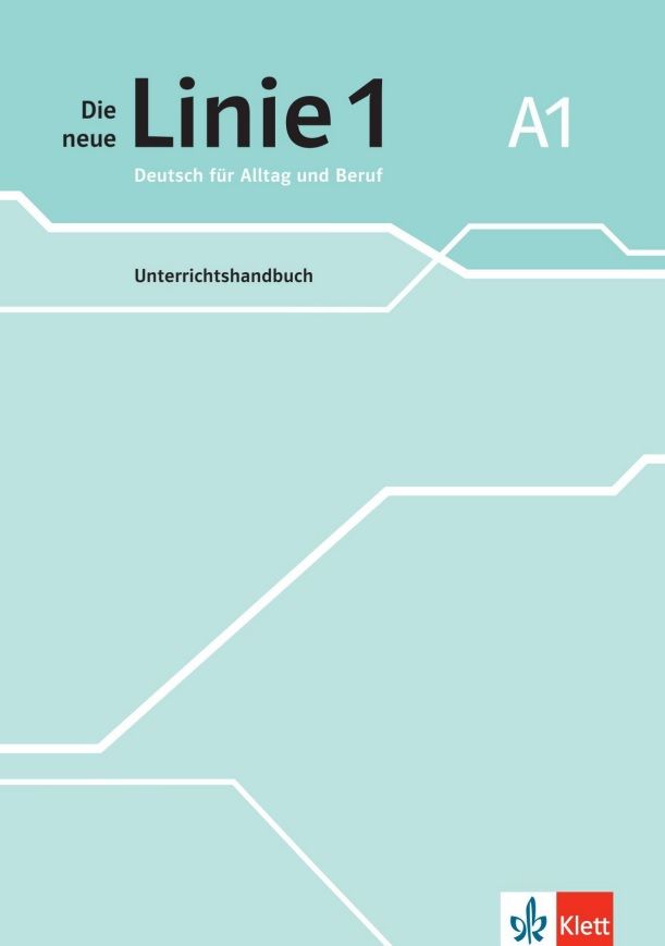 Die neue Linie 1 - 1 (A1) – Unterrichtshandbuch