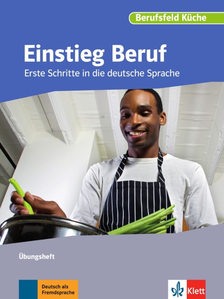 Einstieg Beruf – Berufsfeld Küche – Übungsheft