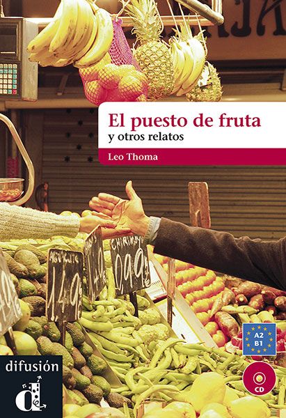 El puesto de fruta y otros relatos (A2-B1) – Libro + MP3 descargable