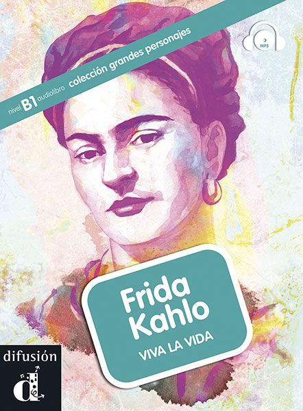 Frida Kahlo (B1) – Libro + MP3 descargable