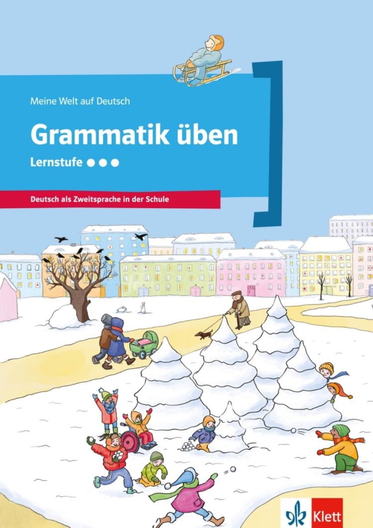 Meine Welt auf Deutsch – Grammatik üben: Lernstufe 3