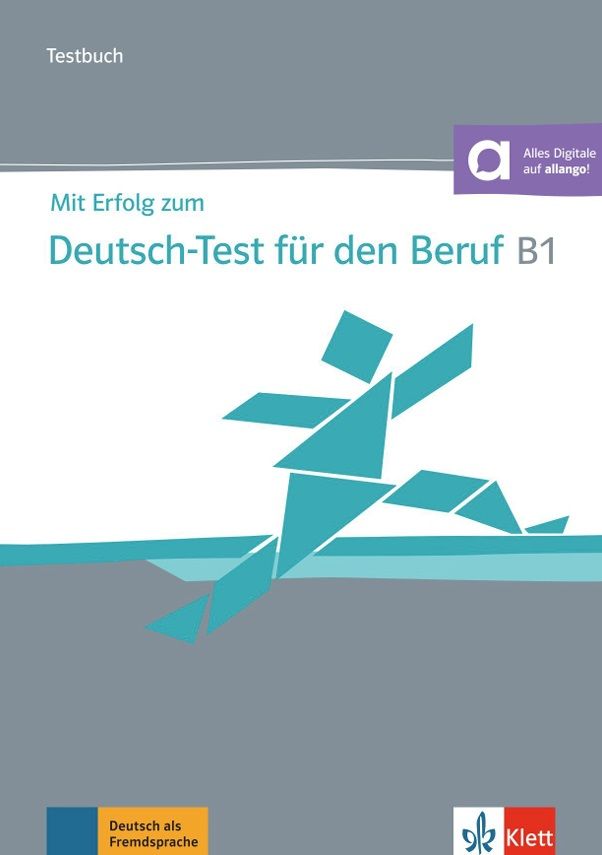 Mit Erfolg zum Deutsch-Test Beruf B1 – Testbuch + MP3 allango.net
