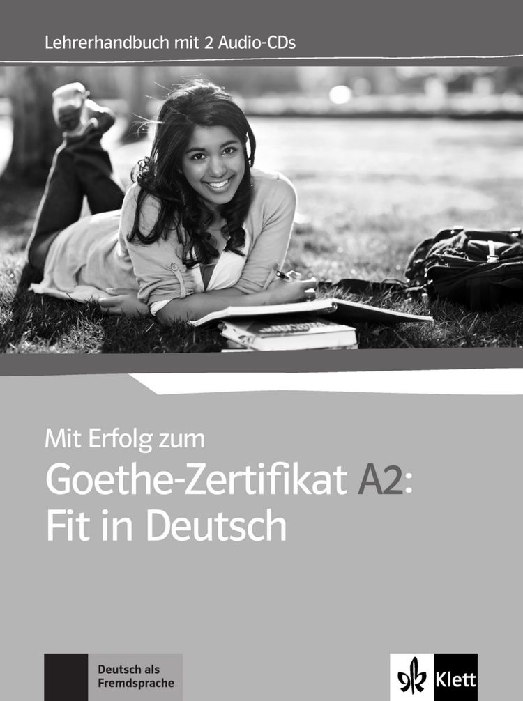 Mit Erfolg zum Goethe A2 Fit in Deutsch – Unterrichtshandbuch