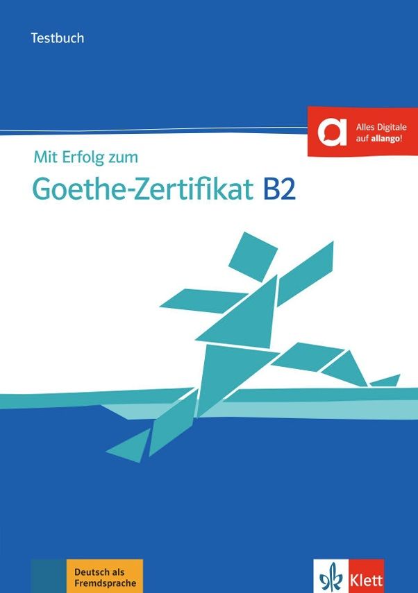 Mit Erfolg zum Goethe B2 neu – Testbuch + MP3 allango.net
