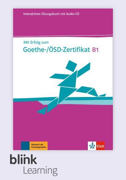 Mit Erfolg zum Goethe-/ÖSD Zert. B1 – Digitale BlinkLearning – Übungsbuch – Unterrichtende