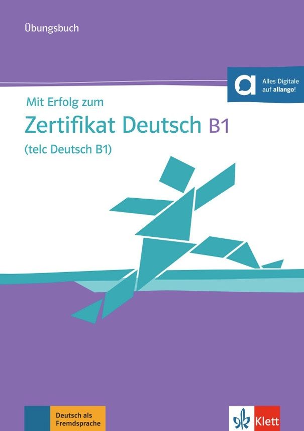 Mit Erfolg zum Zert. Deutsch (telc Deutsch) B1 – Übungsbuch + MP3 allango.net