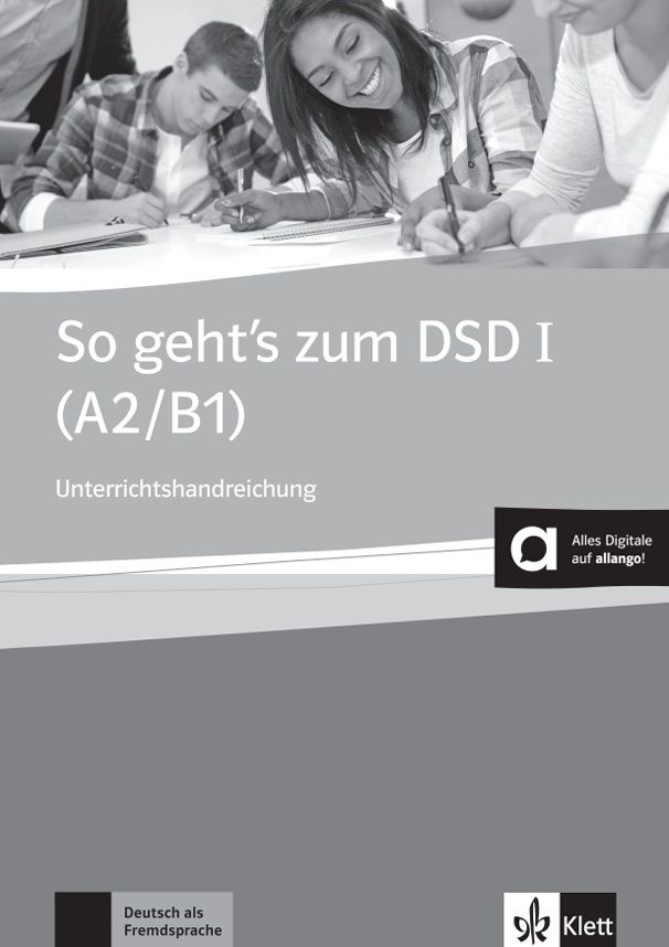 So geht´s zum DSD I. (A2-B1) – Unterrichtshandbuch + MP3 allango.net
