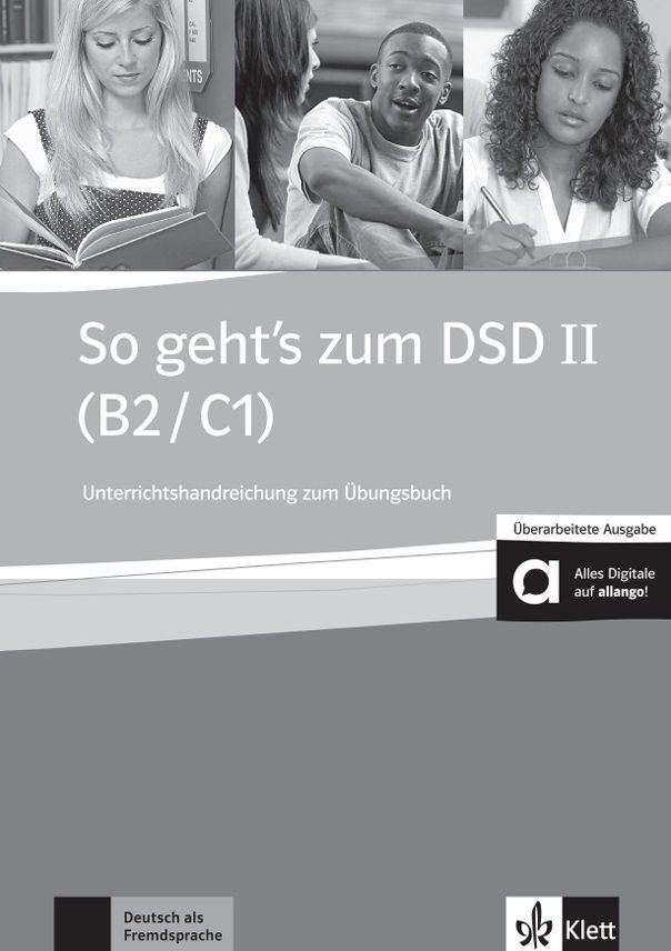 So geht´s zum DSD II. Neue Ausgabe (B2-C1) – Lehrerhandbuch zum Übungsbuch