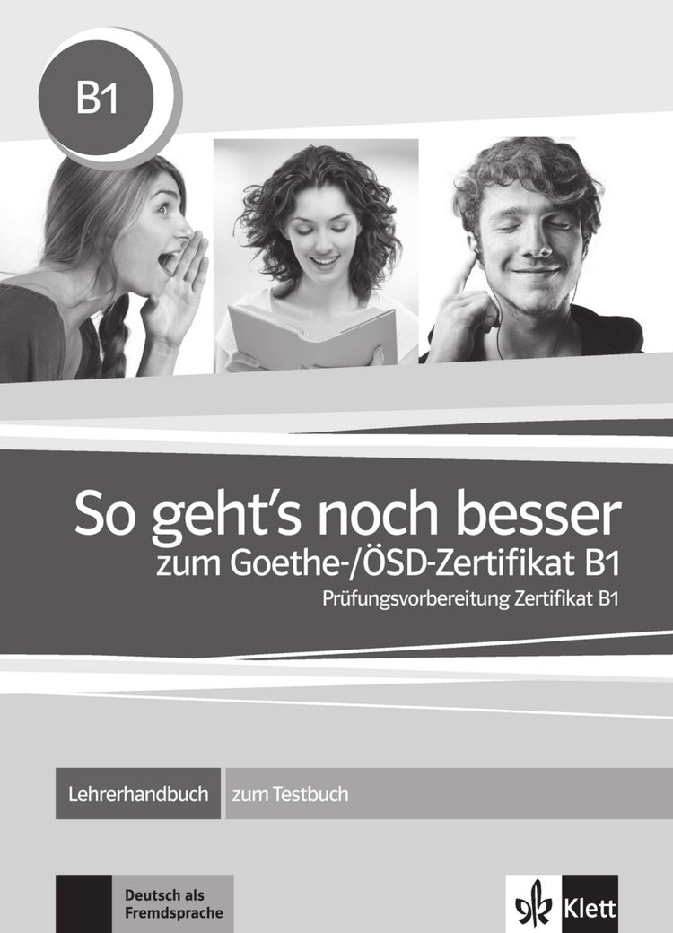So geht´s zum Goethe-/ÖSD-Zertifikat B1 – Lehrerhandbuch zum Testbuch