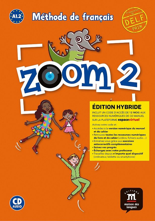 Zoom 2 (A1.2) – Édition hybride Livre de l´éleve + Audio CD + Espacevirtuel (12 mois) + Audio CD