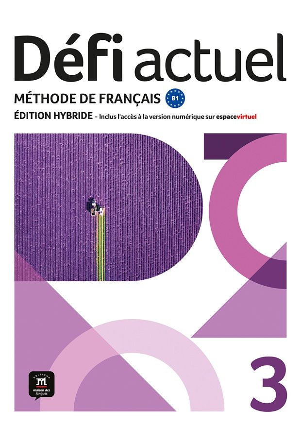Défi actuel 3 (B1) – Édition hybride Livre de l'éleve + Espacevirtuel (12 mois)