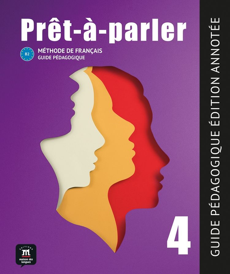 Pret-a-parler 4 (B2) – Guide pédagogique Édition annotée + MP3 téléchargeables