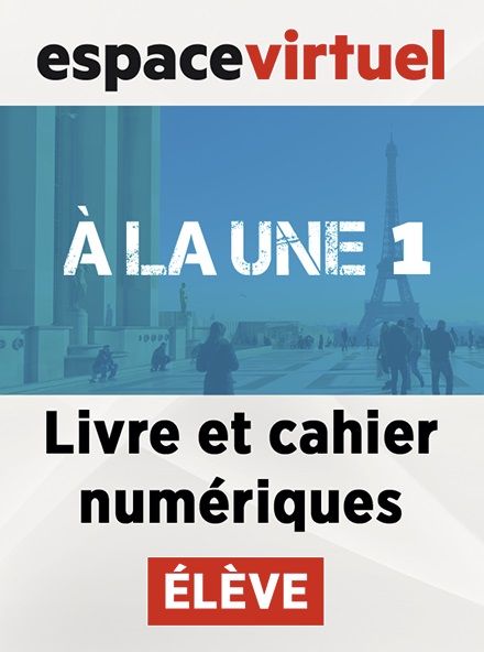 A la une 1 (A1.1) – Livre/Cahier numériques – Éleve (12 mois)