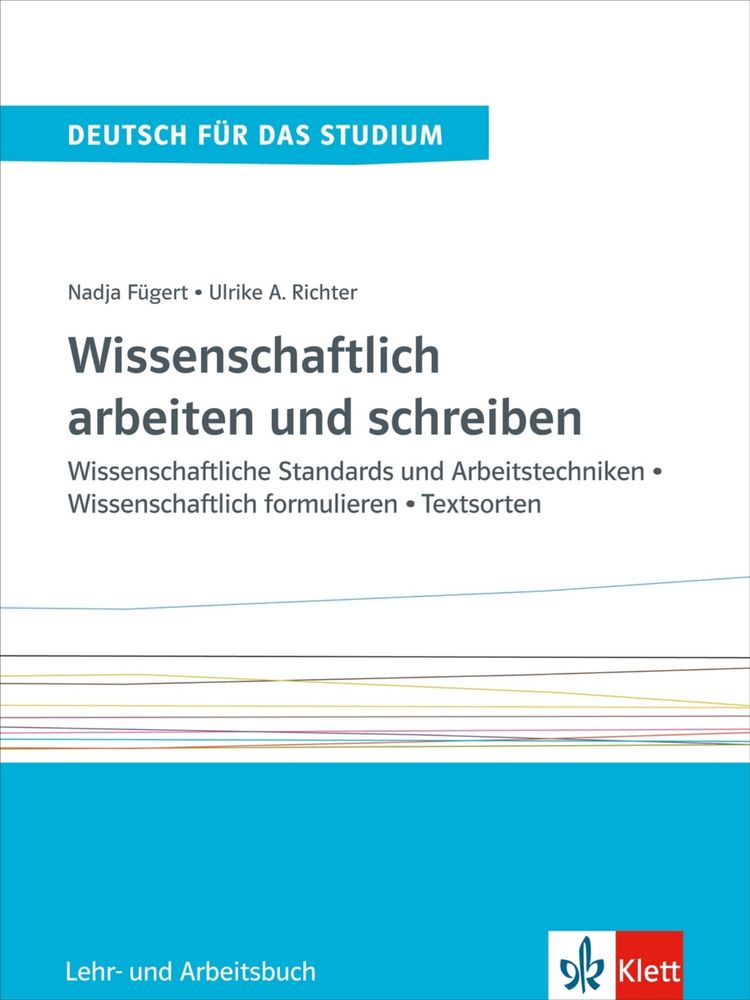 Wissenschaftlich arbeiten und schreiben Band 2 (C1-C2) – Lehr/Arbeitsbuch
