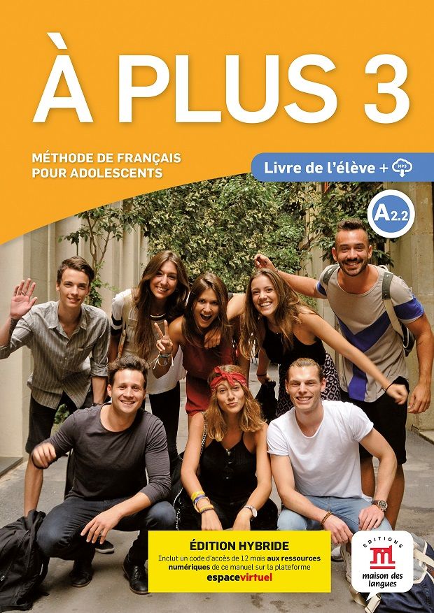 A plus! 3 (A2.2) – Édition hybride Livre de l'éleve + Espacevirtuel (12 mois)
