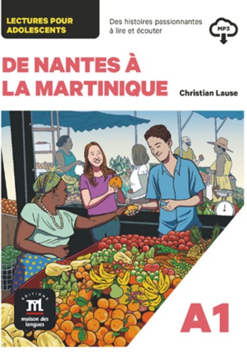 De Nantes a la Martinique (A1) – Livre + MP3 téléchargeables
