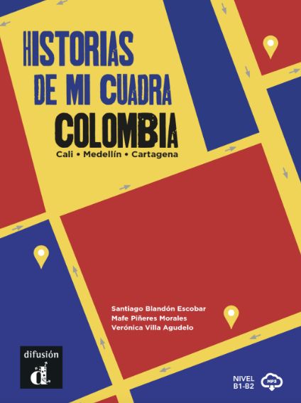 Colombia – Historias de mi cuadra (B1-B2) – Libro + MP3 descargable