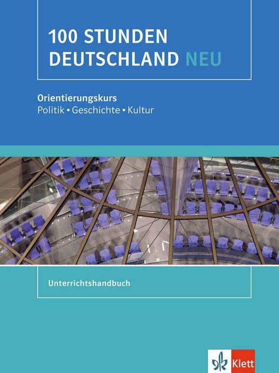 100 Stunden Deutschland neu (A2-B1) – Unterrichtshandbuch
